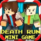 Death Run : Mini Game